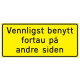 Skilt 560.699 "Vennligst benytt fortau på andre siden" FGG