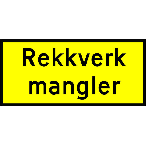 Skilt 808.704 "Rekkverk mangler" MS FGG