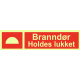 Brannskilt – branndør holdes lukket