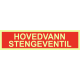 Brannskilt – hovedvann stengeventil